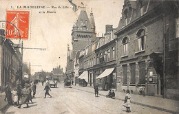 59 - La Madeleine - Rue De Lille - Poste Et Mairie (animée 1910) - La Madeleine