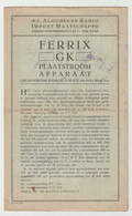 Brochure-leaflet N.V. Algemeene Radio Import Maatschappij De Haag (NL) FERRIX GK Plaatstroomapparaat 1930 - Literature & Schemes