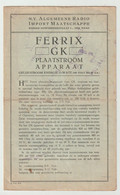 Brochure-leaflet N.V. Algemeene Radio Import Maatschappij De Haag (NL) FERRIX GK Plaatstroomapparaat 1930 - Libri & Schemi