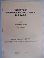 " MEESTER " GEORGES DE GRUYTERE 100 JAAR Door Wilfried Lauwers Beernem Oedelem Sint-joris-ten-distel 2003 - Histoire