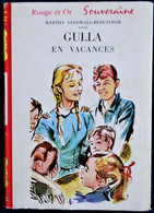 Martha Sandwall-Bergström - Gulla En Vacances -  Bibliothèque Rouge Et Or Souveraine N° 578 - ( 1958 ) . - Bibliotheque Rouge Et Or