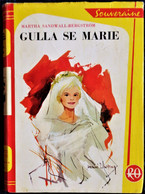 Martha Sandwall-Bergström - Gulla Se Marie   Bibliothèque Rouge Et Or Souveraine N° 624 - ( 1962 ) . - Bibliotheque Rouge Et Or