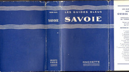 Livre - Les Guides Bleus, SAVOIE, 610 Pages + Carte 1957 - Rhône-Alpes
