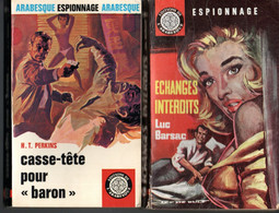 2 Romans Espionnage N: 247 & 512 De 1962 Et 1968 * Editions De L'Arabesque Echanges Interdits & Casse Tête Pour Baron - Editions De L'Arabesque