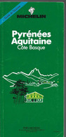 PYRENEES AQUITAINE COTE BASQUE -guide Vert Michelin 1989 - Michelin-Führer