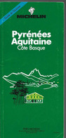 PYRENEES AQUITAINE COTE BASQUE -guide Vert Michelin 1989 - Michelin (guias)