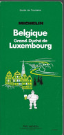 BELGIQUE GRAND-DUCHE DE LUXEMBOURG -guide De Tourisme Michelin 1983 - Michelin (guides)