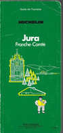GUIDE VERT MICHELIN JURA FRANCHE-COMTE -1987 - Michelin (guides)