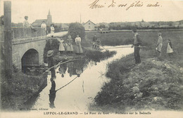 LIFFOL Le GRAND-le Pont Du Gué-pêcheurs Sue La Saônelle - Liffol Le Grand