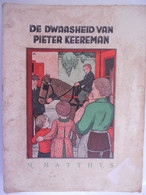 DE DWAASHEID VAN PIETER KEEREMAN Door Marcel Matthijs 1ste DRUK ° Oedelem + Brugge  Vlaams schrijver politiek activist - Letteratura