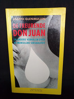 De Treurende Don Juan En Andere Verhalen Over De Menselijke Seksualiteit - Joseph Glenmullen - Autres & Non Classés