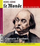 Le Monde Une Vie Une Oeuvre 50 H Gustave Flaubert Le Romantique Enrage - Andere