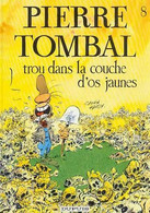 Pierre Tombal 8 Trou Dans La Couche D'os Jaunes EO BE Dupuis 06/1991 Cauvin Hardy (BI6) - Pierre Tombal