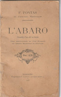 L'ABARO  Coumédio D'un Atté En Bersés - F.FONTAS  De L'Athénée Narbonnés 1906 - French Authors