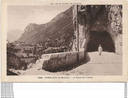 73 . Savoie :  Pombliere St Marcel : La Route En Tunnel . - Other Municipalities