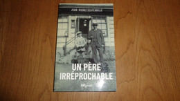 UN PERE IRREPROCHABLE Jean Pierre Echterbille Auteur Belge Etterbeek Virton Gaume Histoire Familliale Roman Belgique - Belgische Schrijvers