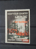 KEEP YOUR COUNTRY GROWING > NOT BURNING ! ( Sluitzegel Timbres-Vignettes Picture Stamp Verschlussmarken ) - Timbri Generalità