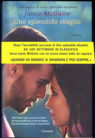 LIBRO UNO SPLENDIDO SBAGLIO -JAMIE McGUIRE -GARZANTI - Berühmte Autoren