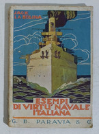 I103686 Jack La Bolina - Esempi Di Virtù Navale Italiana - Paravia 1941 - Oorlog 1939-45