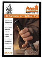 CP TREIGNY ( Yonne ) Chantier Du Chateau Fort De Guedelon 2005 - Treigny