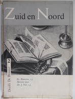 ZUID En NOORD 2 Bloemlezing Zuid- En Noordnederlandse Schrijvers - Schoolboek Middelbaar Onderwijs - Nostalgie!! - Andere & Zonder Classificatie