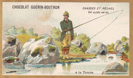 Chromo CHOCOLAT GUERIN BOUTRON - Chasses Et Pêches Truites - Guérin-Boutron