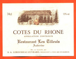 Etiquette De Vin Cotes Du Rhone Restaurant Les Tilleuls à Auberive Lerousseau Euvrard à Arc En Barrois- 74 Cl - Abbaye - Côtes Du Rhône