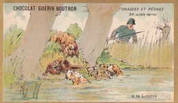 Chromo CHOCOLAT GUERIN BOUTRON - Chasses Et Pêches à La Loutre - Guerin Boutron