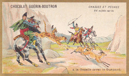 Chromo CHOCOLAT GUERIN BOUTRON - Chasses Et Pêches à La Gazelle - Guerin Boutron