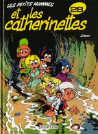 Les Petits Hommes 28 Les Catherinettes EO BE Dupuis 05/1992 Seron (BI6) - Petits Hommes, Les