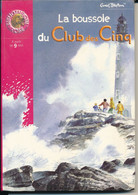 Bibliothèque Rose De 1999 -  La Boussole Du Club Des Cinq  - N° 836 - Autres & Non Classés