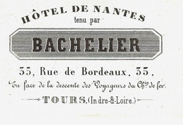 CARTE COMMERCIALE "HOTEL DE NANTES" BACHELIER Rue De Bordeaux à Tours B.E. VOIR SCANS - Cartes De Visite