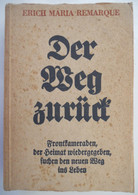 DER WEG ZURÜCK Von Erich Maria Remarque 1931 Berlin Im Propyläen Verlag / ° Osnabrück + Locarno Nazi-regime - Oude Boeken
