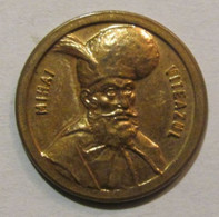 ROMANIA Superb One Face Small Bronze Medal "Mihai VITEAZUL" / Prince Of Transylvania / 18 Mm; 4,50 G - Royal / Of Nobility