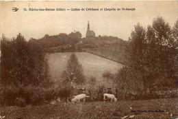 Néris Les Bains * La Colline De Créchaux Et La Chapelle St Joseph - Neris Les Bains