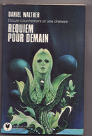 REQUIEM POUR DEMAIN De DANIEL WALTHER 1976 Bibliothéque Marabout Science Fiction N°571 - Marabout SF