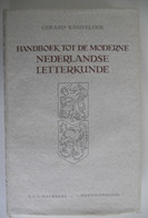 HANDBOEK TOT DE MODERNE NEDERLANDSE LETTERKUNDE Door Gerard Knuvelder 1954 ° Arnhem + Eindhoven - Histoire