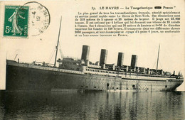 Le Havre * Le Paquebot Transatlantique FRANCE * Bateau Navire - Port