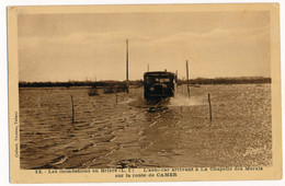 CPA 44 LA CHAPELLE DES MARAIS Les Inondations En Brière L'auto-car Arrivant Sur La Route De Camer - Sonstige & Ohne Zuordnung