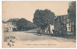 CPA 93 STAINS Station Des Tramways Place De Vatry - Stains