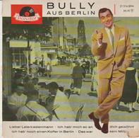 45T. BULLY AUS BERLIN. Lieber Leierkastenmann - +3 - Pressage GERMANY - Allemagne - Other - German Music