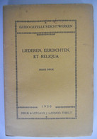 GUIDO GEZELLE 's DICHTWERKEN - LIEDEREN EERDICHTEN ET RELIQUA - 1930 Brugge Roeselare Kortrijk Brugge Kortrijk Roeselare - Poésie