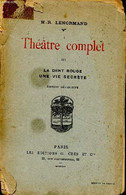 Théâtre Complet III La Dent Rouge Une Vie Secrète Edition Définitive - Lenormand H.-R. - 1924 - Other & Unclassified