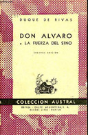 Don Alvaro, O La Fuerza Del Sino Drama Original En Cinco Jornadas, Y En Prosa Y En Verso - Segunda Edicion - Coleccion A - Ontwikkeling