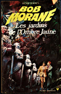 Bob Morane - Les Jardins De L' Ombre Jaune -  Henri Vernes - Pocket Marabout 76 / 1036 - ( 1970 ) .. - Marabout Junior