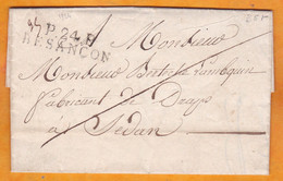 1824 - Marque Postale P 24 P BESANCON, Doubs Sur Lettre Pliée Avec Corresp Vers Sedan , Ardennes - Port Payé - 1801-1848: Precursors XIX