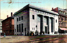 Massachusetts Worcester The Worcester County Institution For Savings 1909 - Worcester