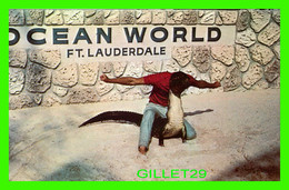 FORT LAUDERDALE, FL - ALLIGATOR WRESTLING AT OCEAN WORLD -  DUKANE SCENICS - - Fort Lauderdale