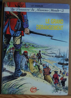 LES PIONNIERS DU NOUVEAU MONDE 2 Le Grand Dérangement - J.F. Charles - Editions Michel Deligne - Pionniers Du Nouveau Monde, Les