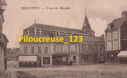76 Seine Maritime - CRIQUETOT - " Place Du Marché " - Criquetot L'Esneval